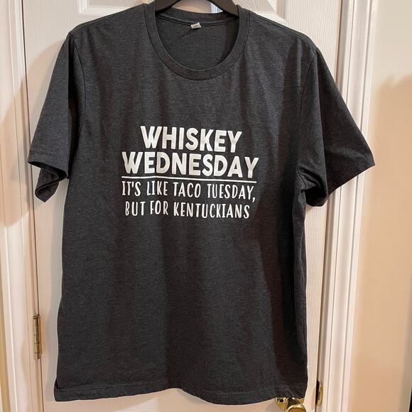 Whiskey Wednesdays Like Taco Tuesday T-shirt XXL Unisex Funny Tee 2XL Kentucky - Picture 1 of 6